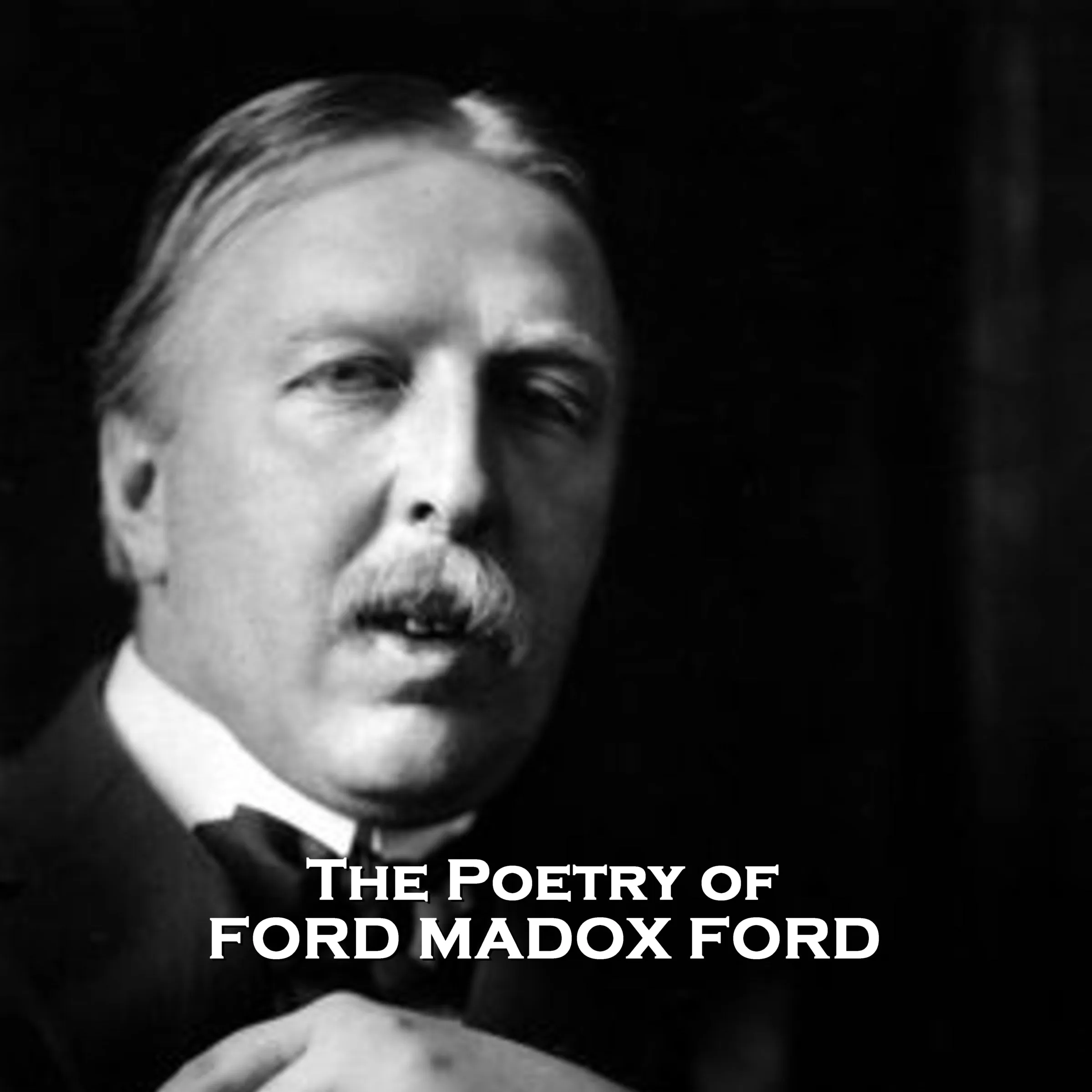 Ford Madox Ford, The Poetry Of (Audiobook)