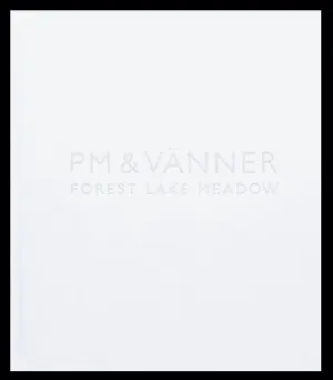 PM & Vänner: Forest, Lake, Meadow